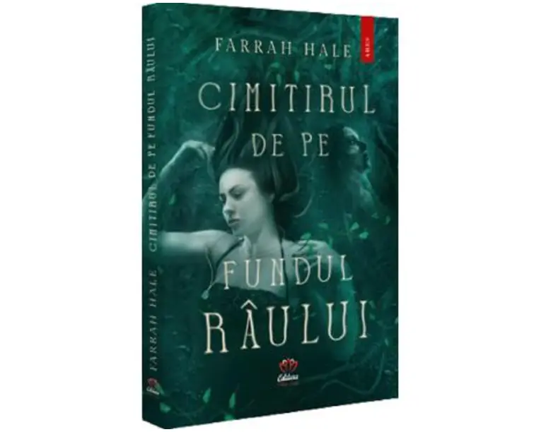 Cimitirul de pe fundul raului - Farrah Hale