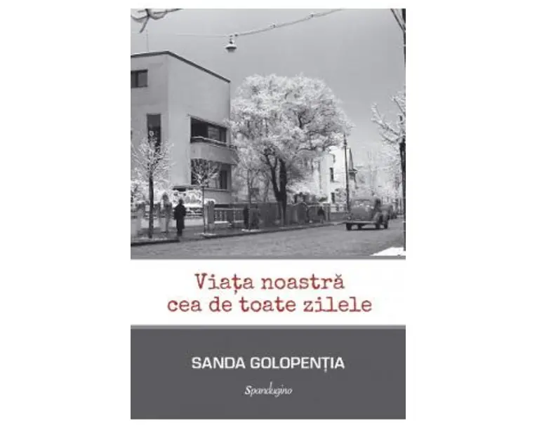 viata noastra cea de toate zilele - sanda golopentia