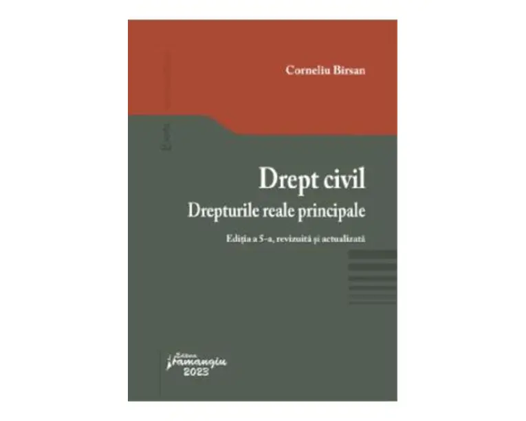 Drept civil. Drepturile reale principale Ed.5 - Corneliu Birsan