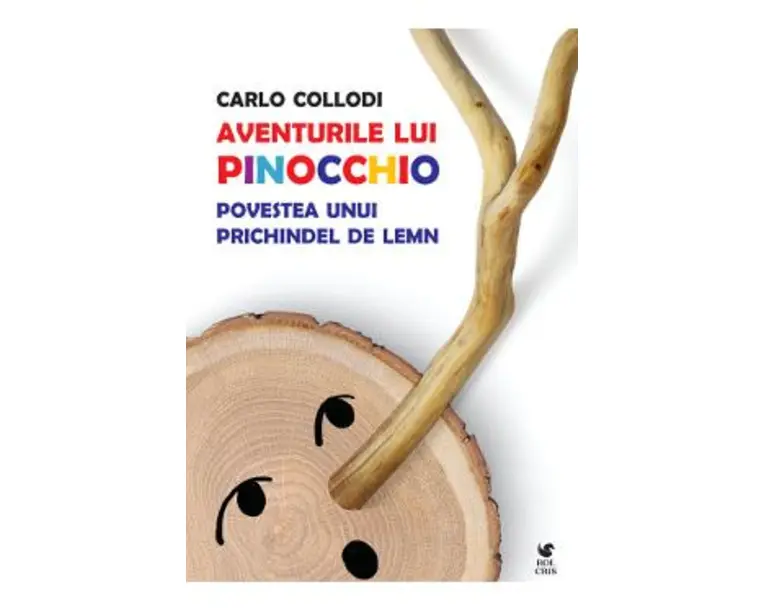 Aventurile lui Pinocchio. Povestea unui prichindel de lemn - Carlo Collodi