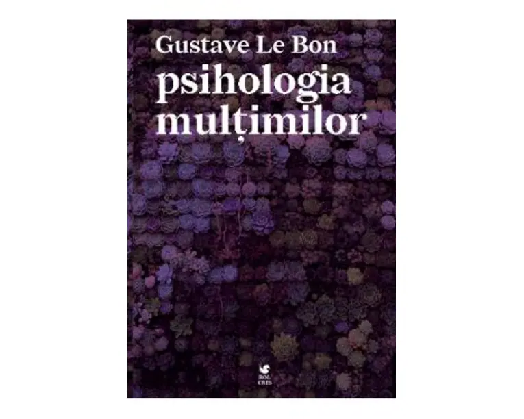 Psihologia multimilor - Gustave Le Bon