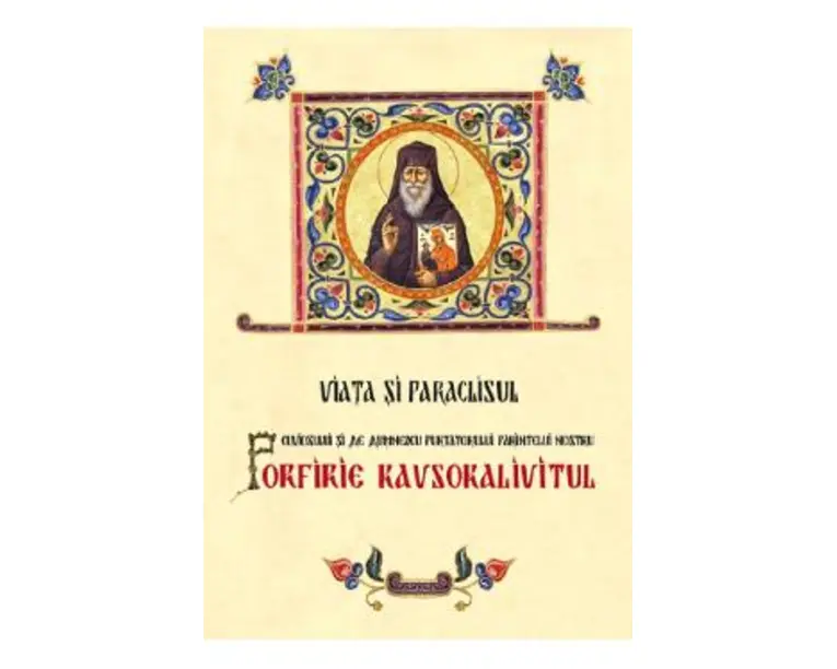 Viata si Paraclisul Cuviosului si de Dumnezeu purtatorului Parintelui nostru, Porfirie Kavsokalivitul