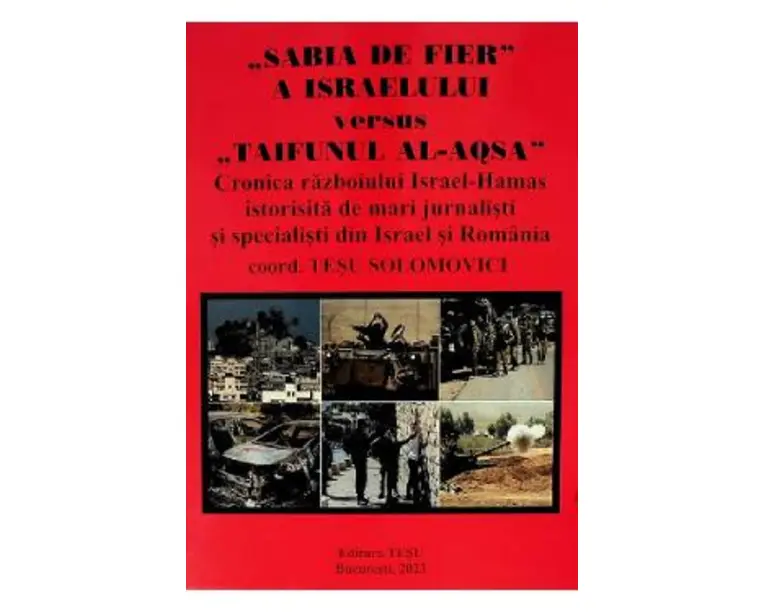 Sabia de fier a Israelului versus Taifunul Al-Aqsa - Tesu Solomovici