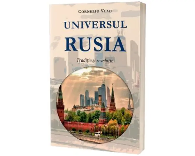 Universul Rusia. Traditie si revelatie - Corneliu Vlad