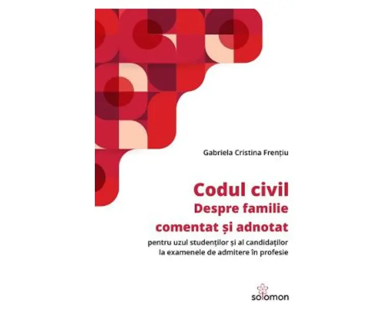 Codul civil. Despre familie - Gabriela Cristina Frentiu