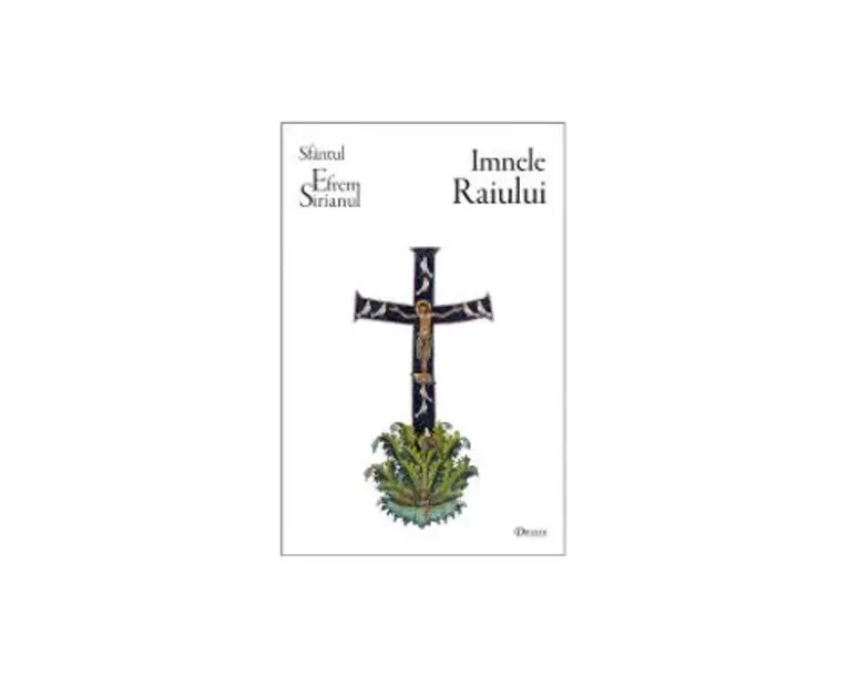 Imnele raiului - Efrem Sirianul
