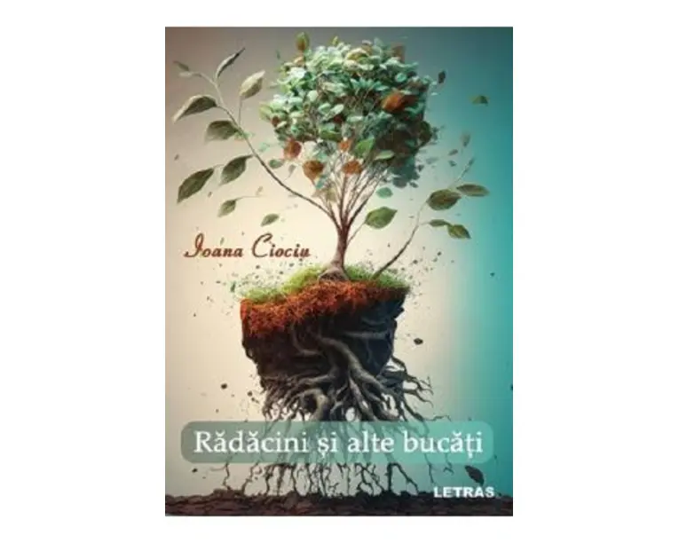 Radacini si alte bucati - Ioana Ciociu