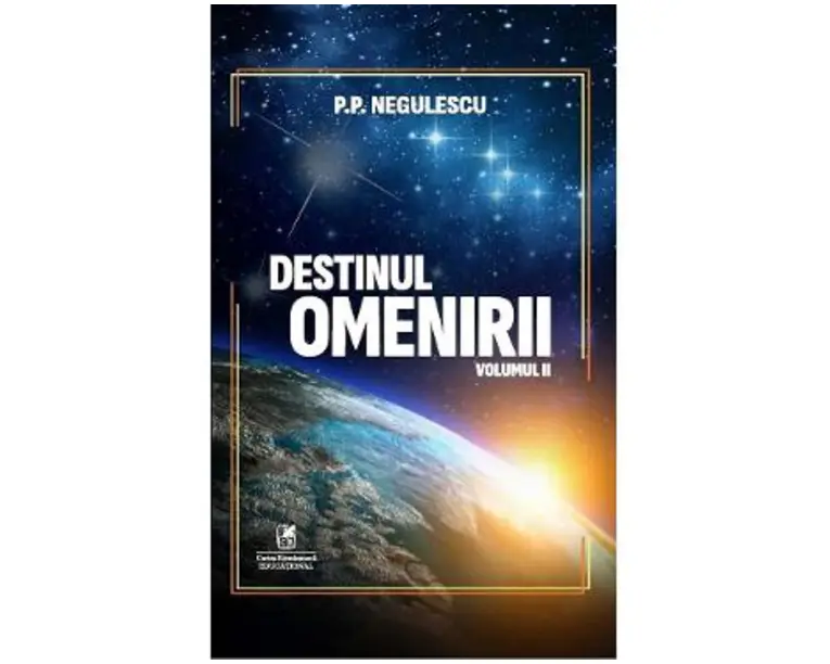 Destinul omenirii Vol.2 - P. P. Negulescu