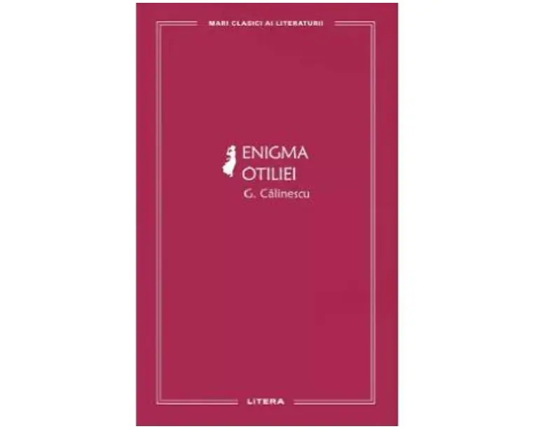 Enigma Otiliei - George Calinescu