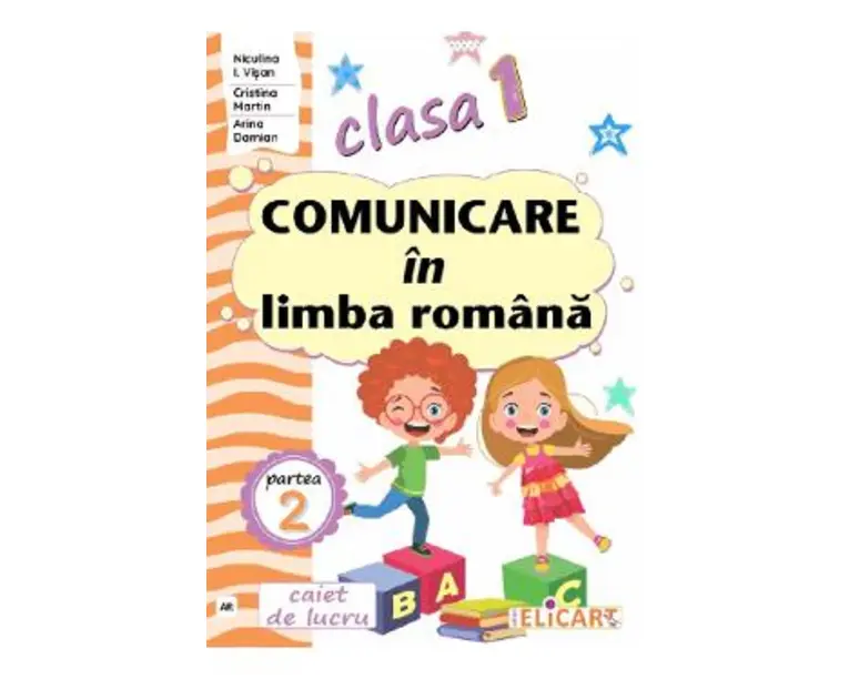 Comunicare in limba romana - Clasa 1 Partea 2 - Caiet (AR) - Niculina I. Visan, Cristina Martin, Arina Damian