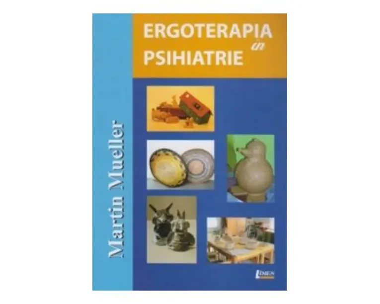 Ergoterapia in psihiatrie - Martin Mueller