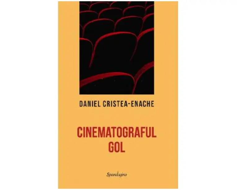 Cinematograful gol - Daniel Cristea-Enache