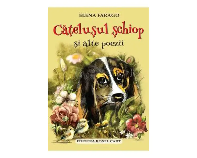 Catelusul schiop si alte poezii - Elena Farago