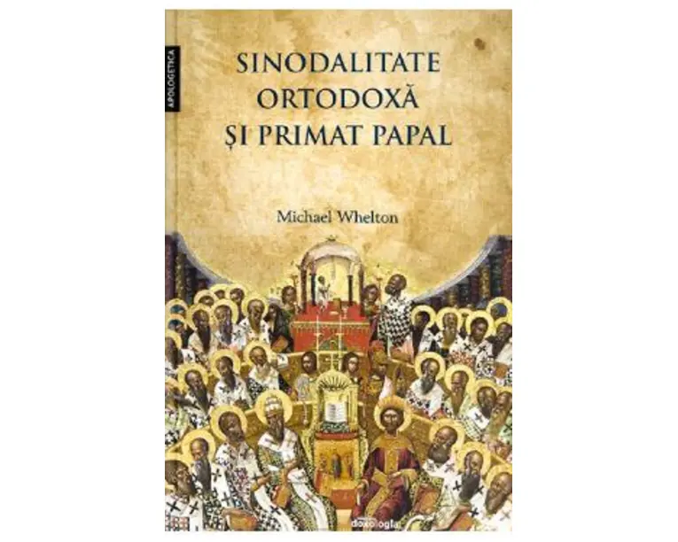 Sinodalitate ortodoxa si primat papal - Michael Whelton