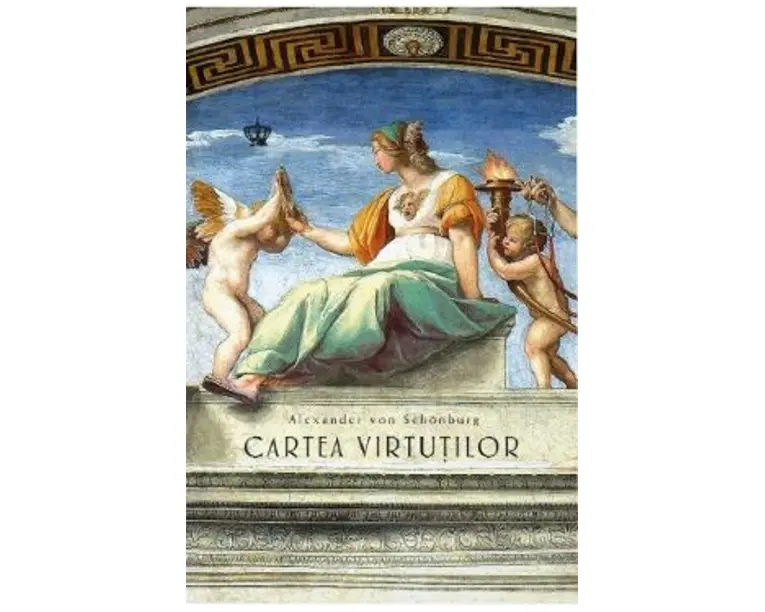 Cartea virtutilor Ed.2 - Alexander von Schonburg