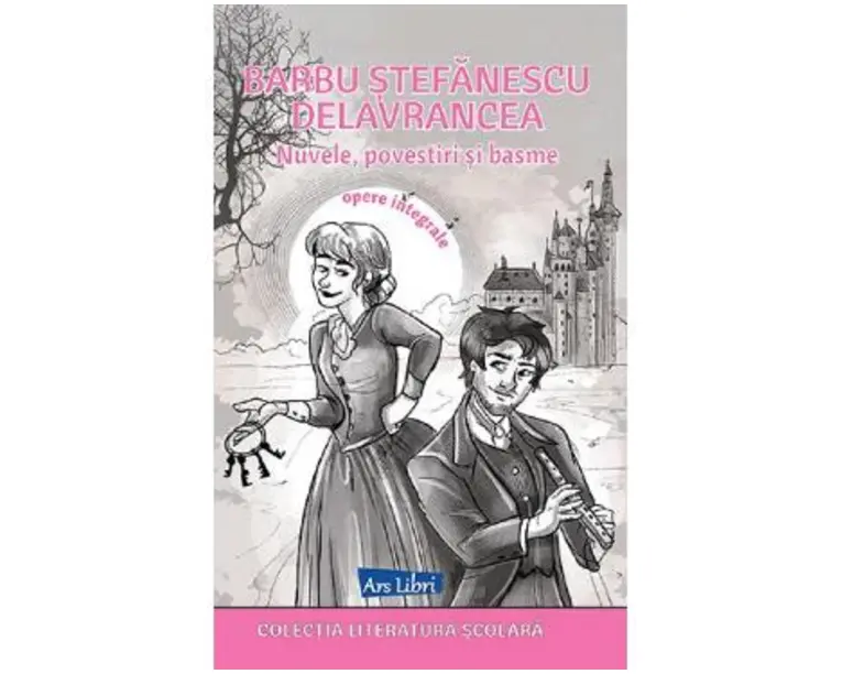 Nuvele, povestiri si basme - Barbu Stefanescu Delavrancea