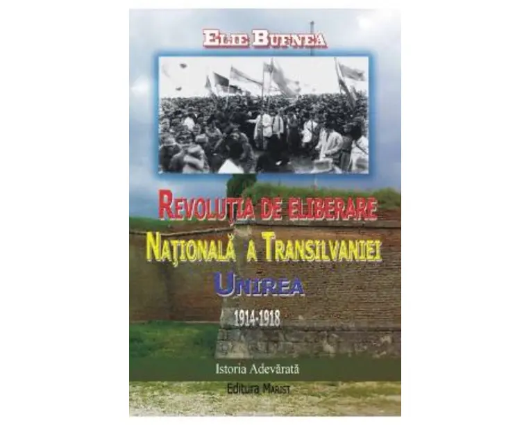 Revolutia de eliberare nationala a Transilvaniei Unirea 1914-1918