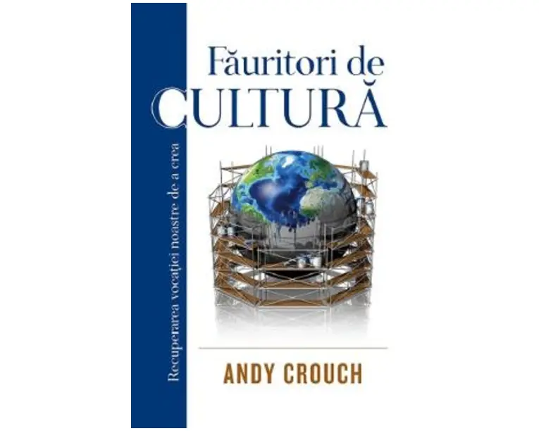 Fauritori de cultura - Andy Crouch