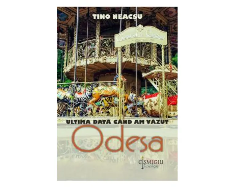 Ultima data cand am vazut Odesa - Tino Neacsu 