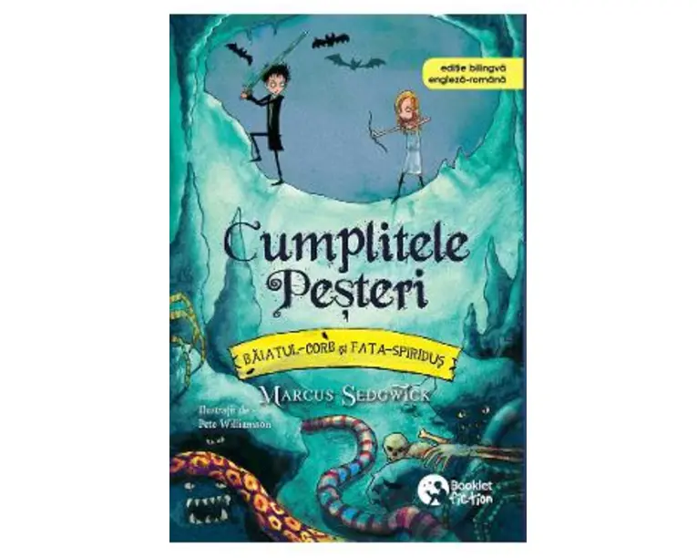 Cumplitele Pesteri. Baiatul-Corb si Fata-Spiridus - Marcus Sedgwick