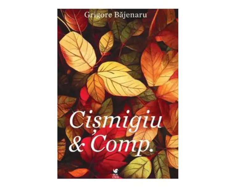 Cismigiu si Comp. - Grigore Bajenaru