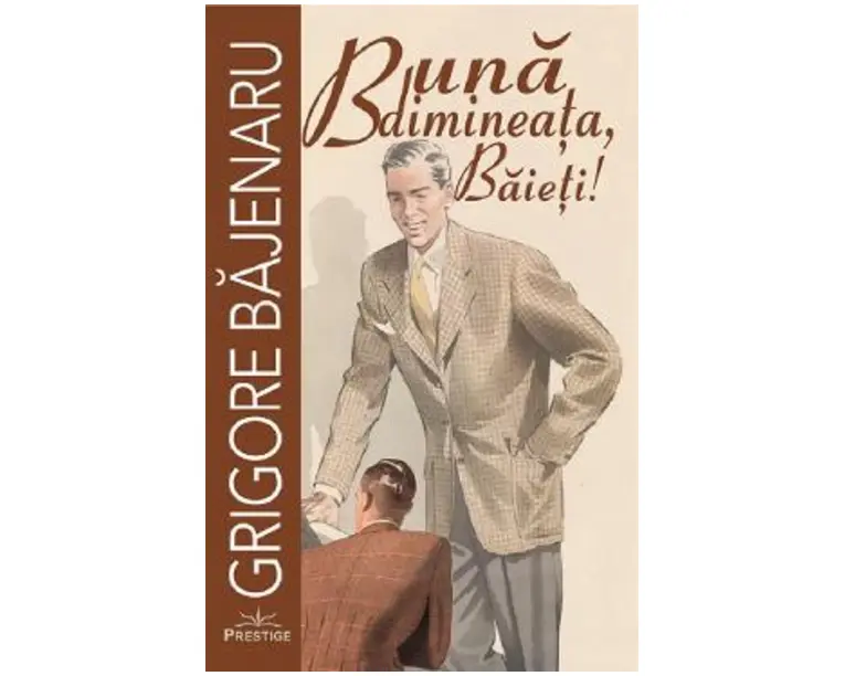 Buna dimineata, baieti! - Grigore Bajenaru