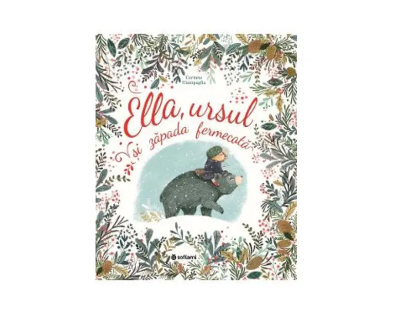 Ella, ursul si zapada fermecata - Corinne Giampaglia