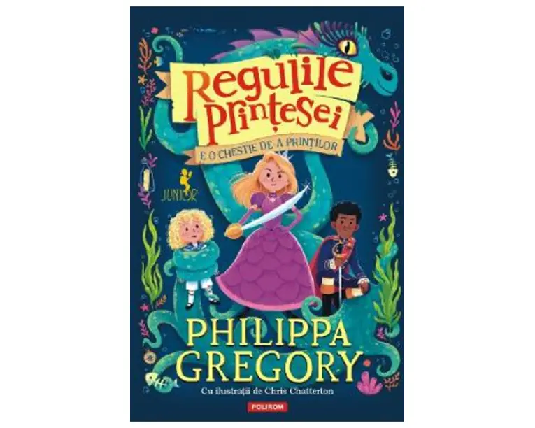 Regulile printesei. E o chestie de-a printilor - Philippa Gregory