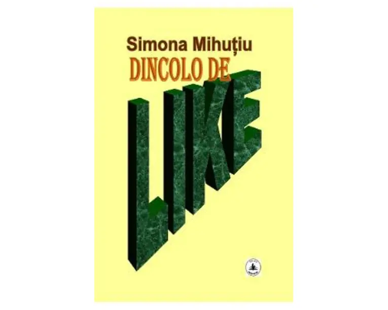 Dincolo de Like - Simona Mihutiu
