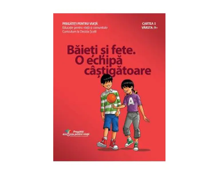 Baieti si fete. O echipa castigatoare - Christine De Marcellus De Vollmer, June Saunders, Carlos Beltramo