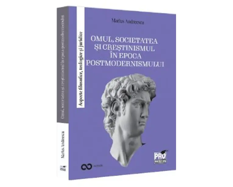 Omul, societatea si crestinismul in epoca postmodernismului - Marius Andreescu