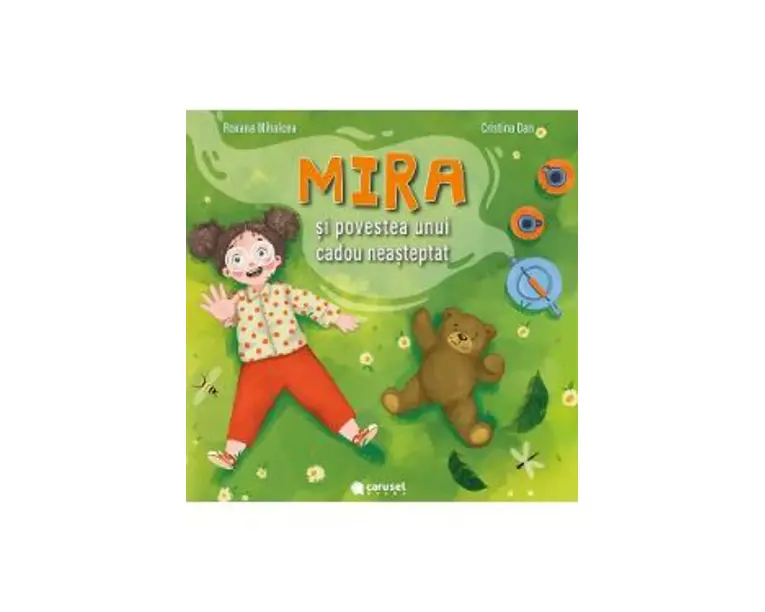 Mira si povestea unui cadou neasteptat - Roxana Mihalcea, Cristina Dan