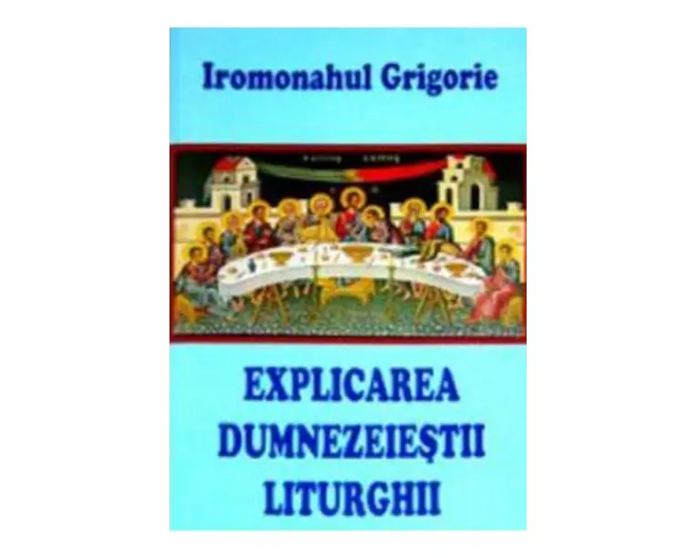 Explicarea Dumnezeiestii Liturghii