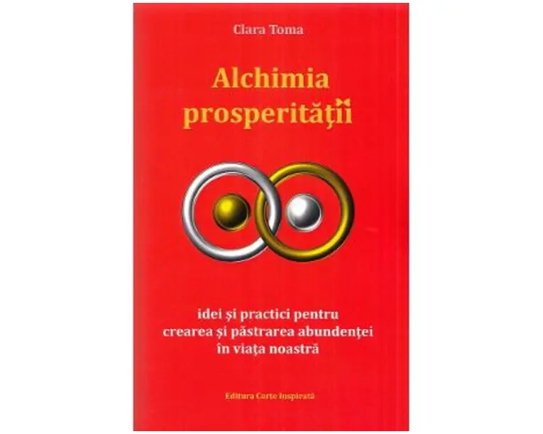 Alchimia prosperitatii - Clara Toma