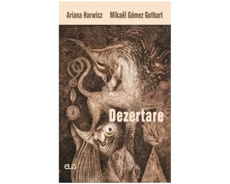 Dezertare - Ariana Harwicz, Mikael Gomez Guthart