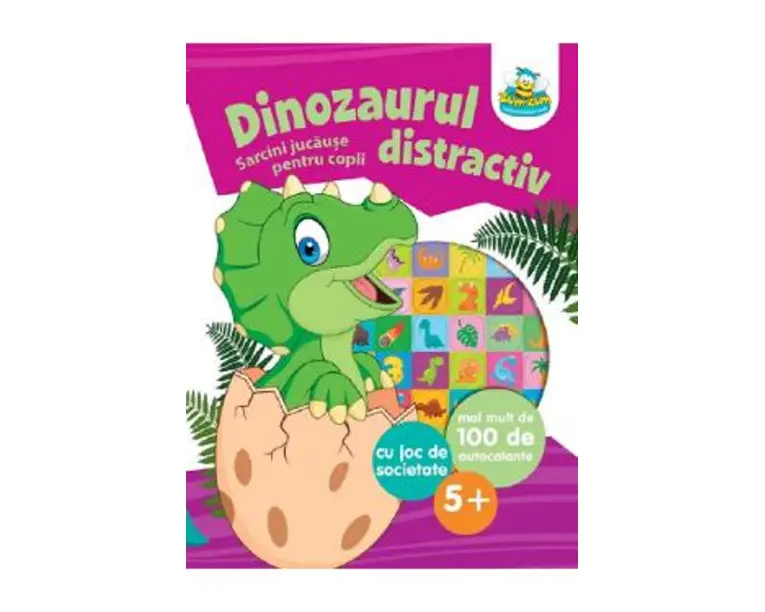 Dinozaurul distractiv. Sarcini jucause pentru copii cu joc de societate. 100 de autocolante