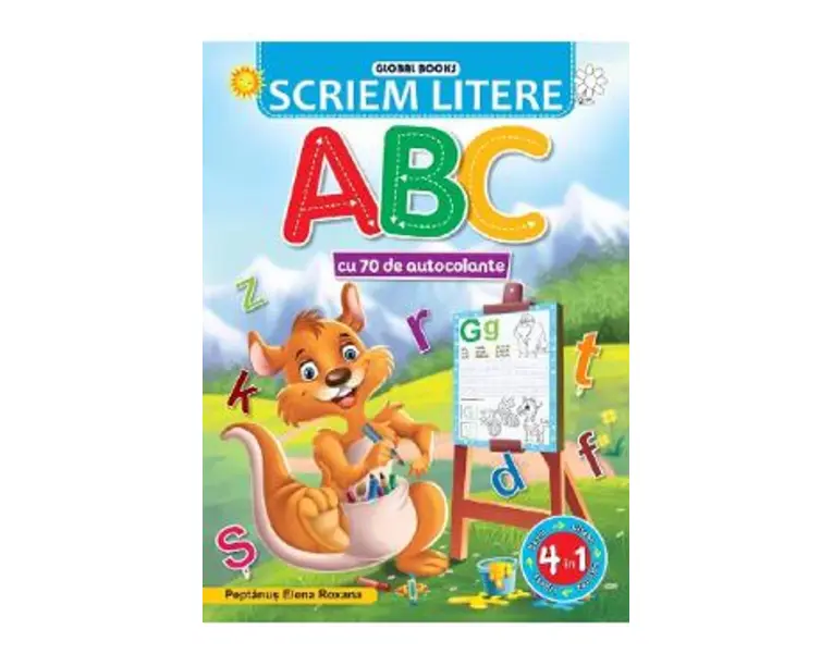 Scriem litere ABC. Cu 70 de autocolante - Elena Roxana Peptanus