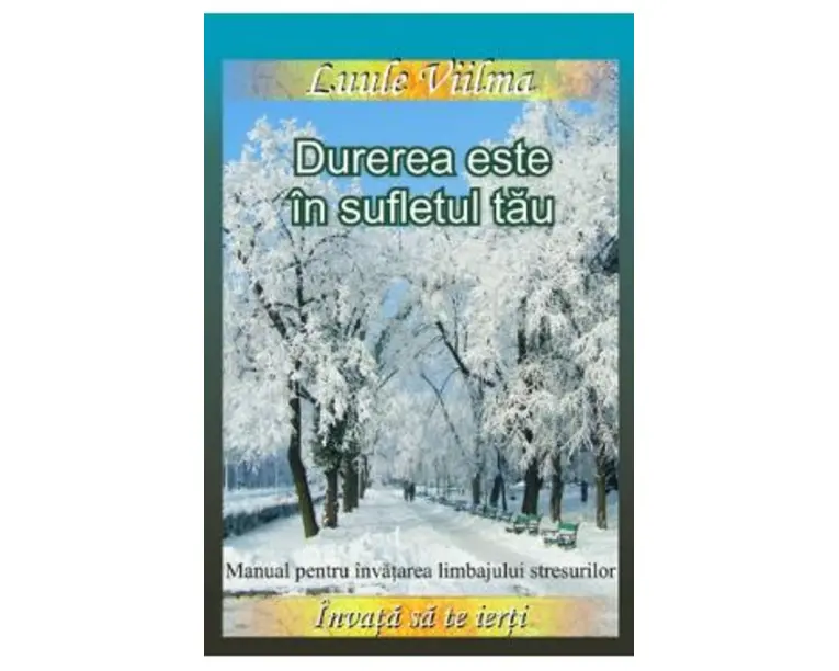 Durerea este in sufletul tau - Luule Viilma