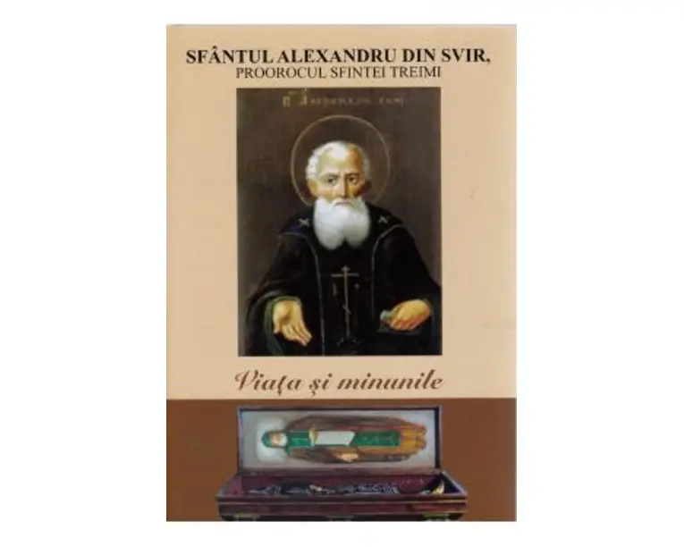 Viata si minunile - Sfantul Alexandru din Svir, proorocul Sfintei Treimi
