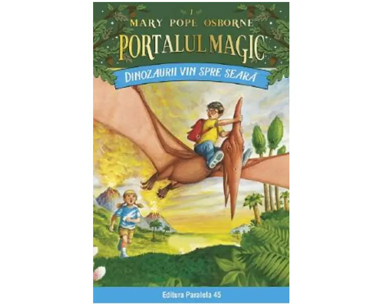 Portalul magic 1: Dinozaurii vin spre seara Ed.4 - Mary Pope Osborne