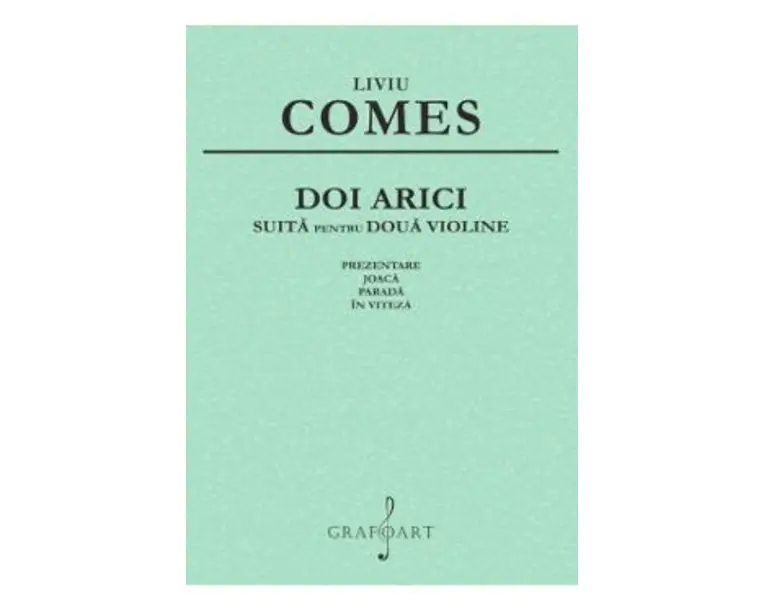 Doi arici. Suita pentru doua violine - Liviu Comes