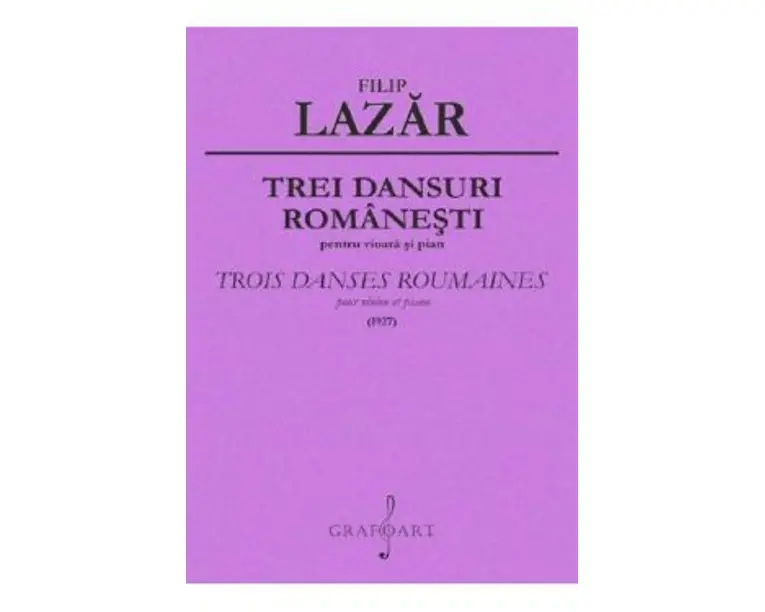 Trei dansuri romanesti pentru vioara si pian - Filip Lazar