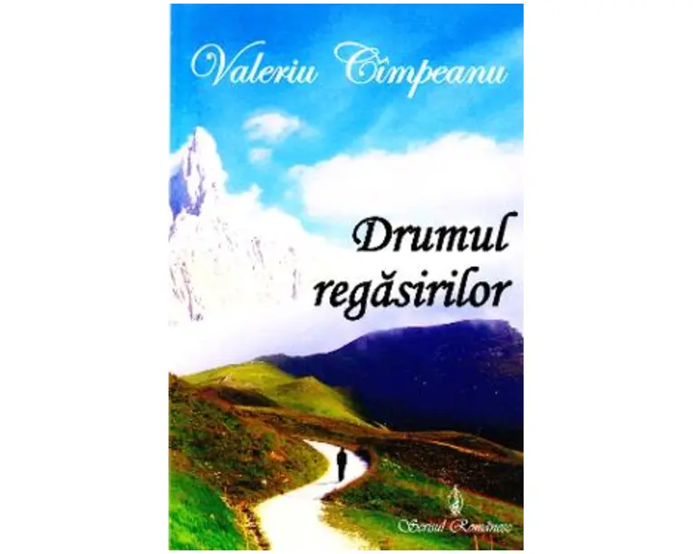 Drumul regasirilor - Valeriu Cimpeanu