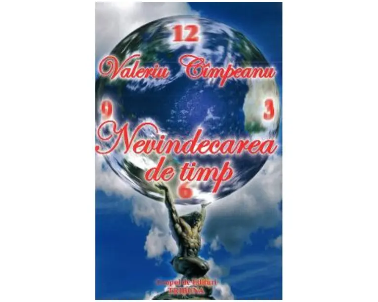 Nevindecarea de timp - Valeriu Cimpeanu