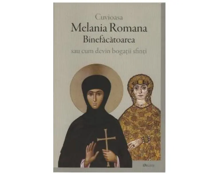 Cuvioasa Melania Romana Binefacatoarea