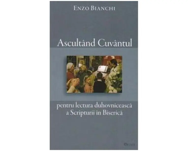 Ascultand cuvantul - Enzo Bianchi
