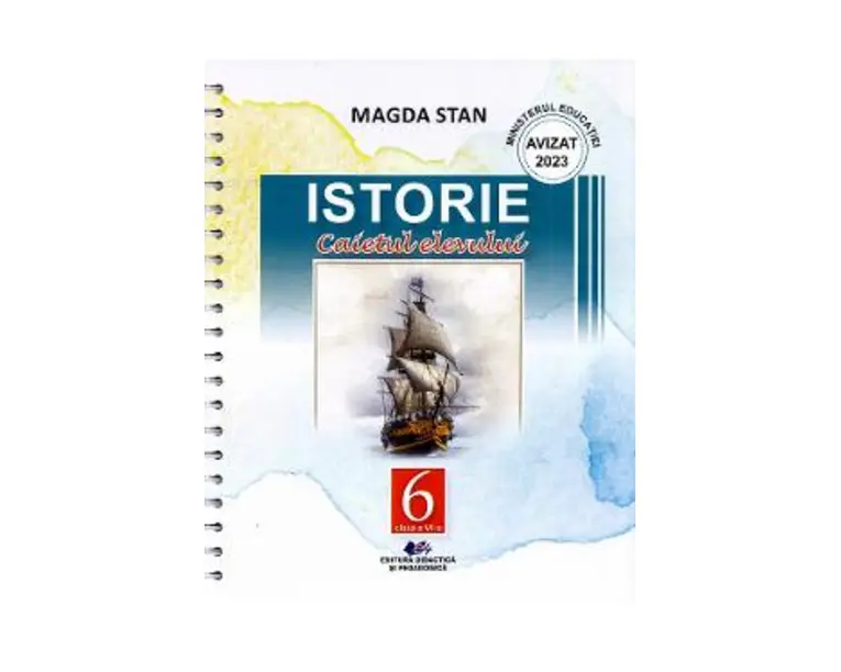 Istorie - Clasa 6 - Caietul elevului - Magda Stan