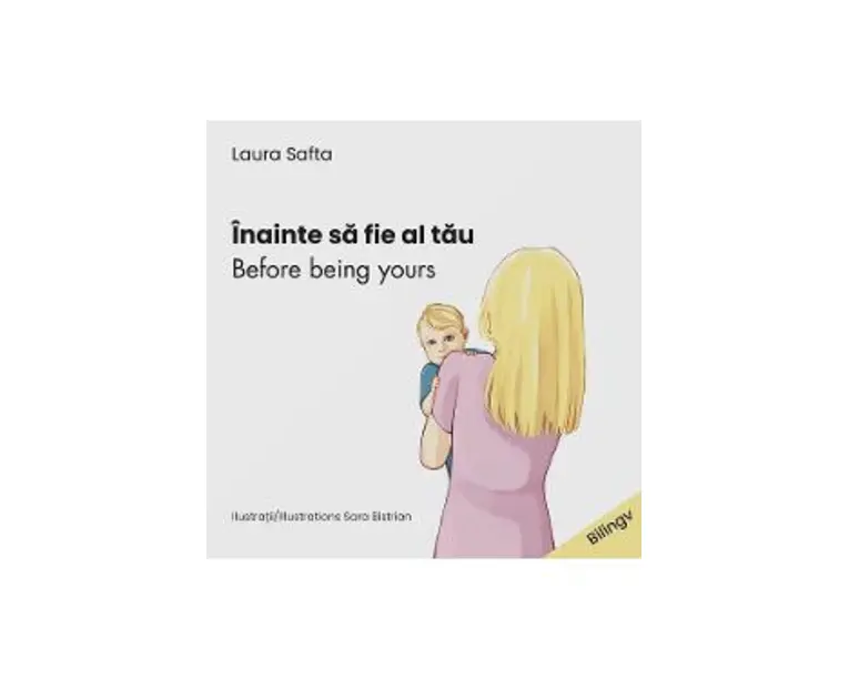 Inainte sa fie al tau. Before being yours - Laura Safta
