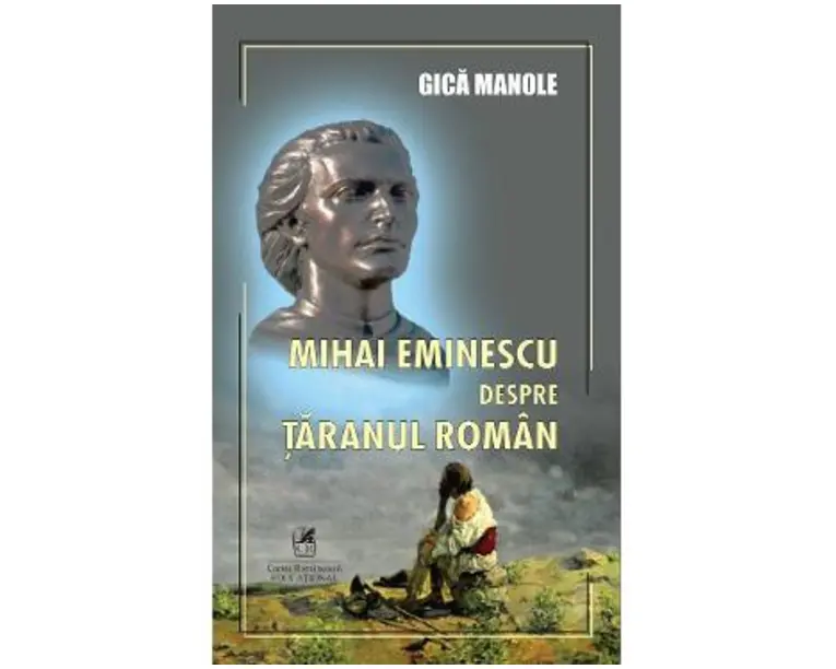 Mihai Eminescu despre taranul roman - Gica Manole