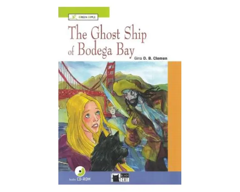 The Ghost Ship of Bodega Bay + CD - Gina D. B. Clemen